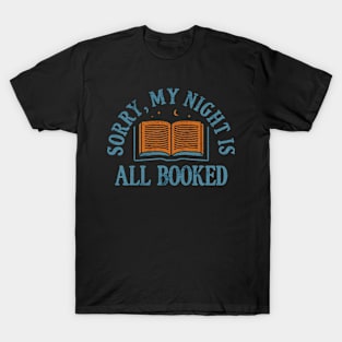 Sorry My Night Is All Booked T-Shirt